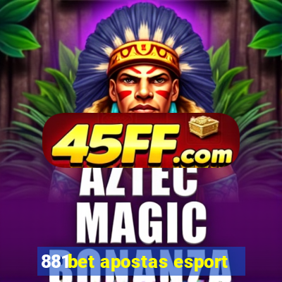 881bet apostas esport
